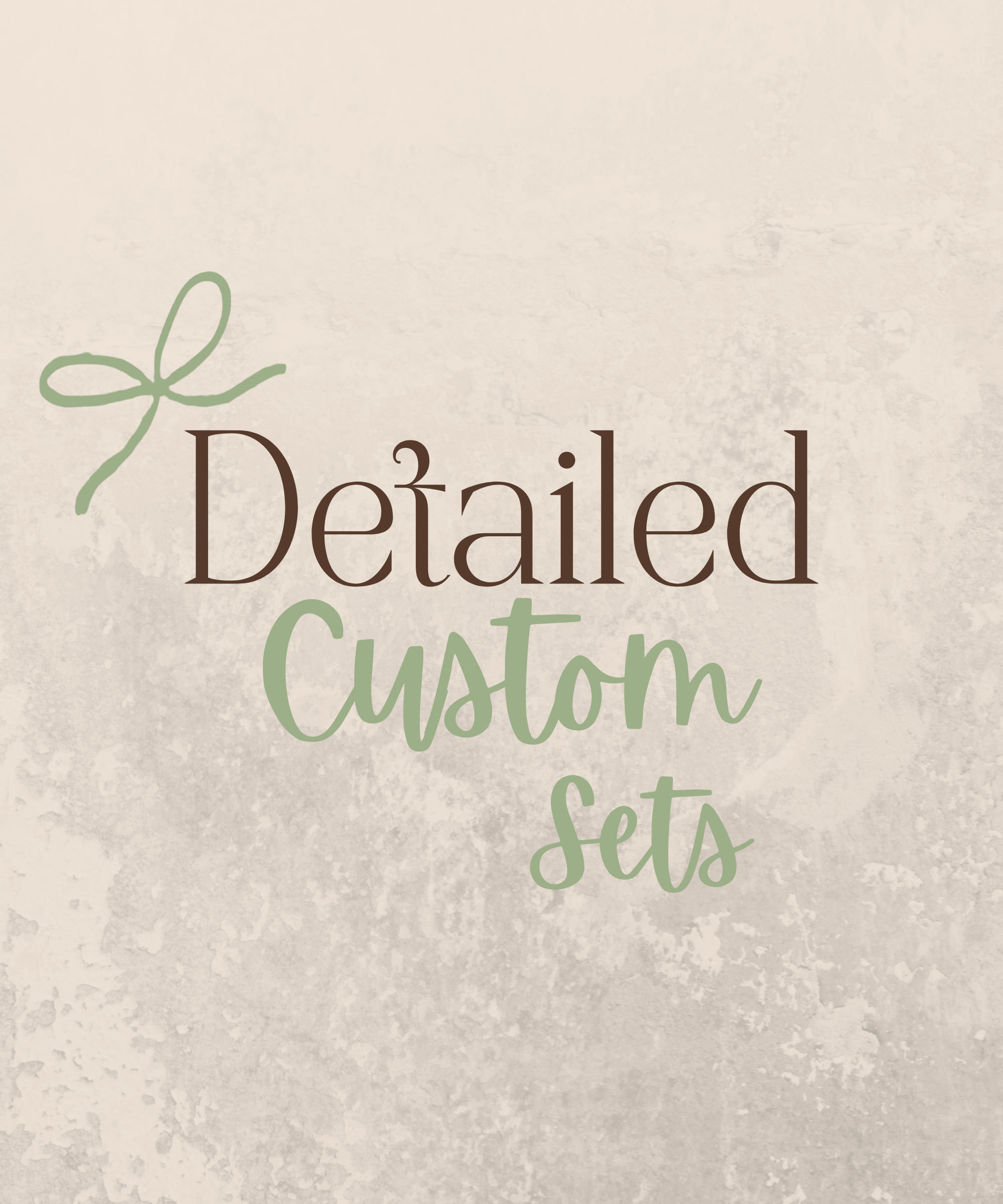 Detailed Custom Set