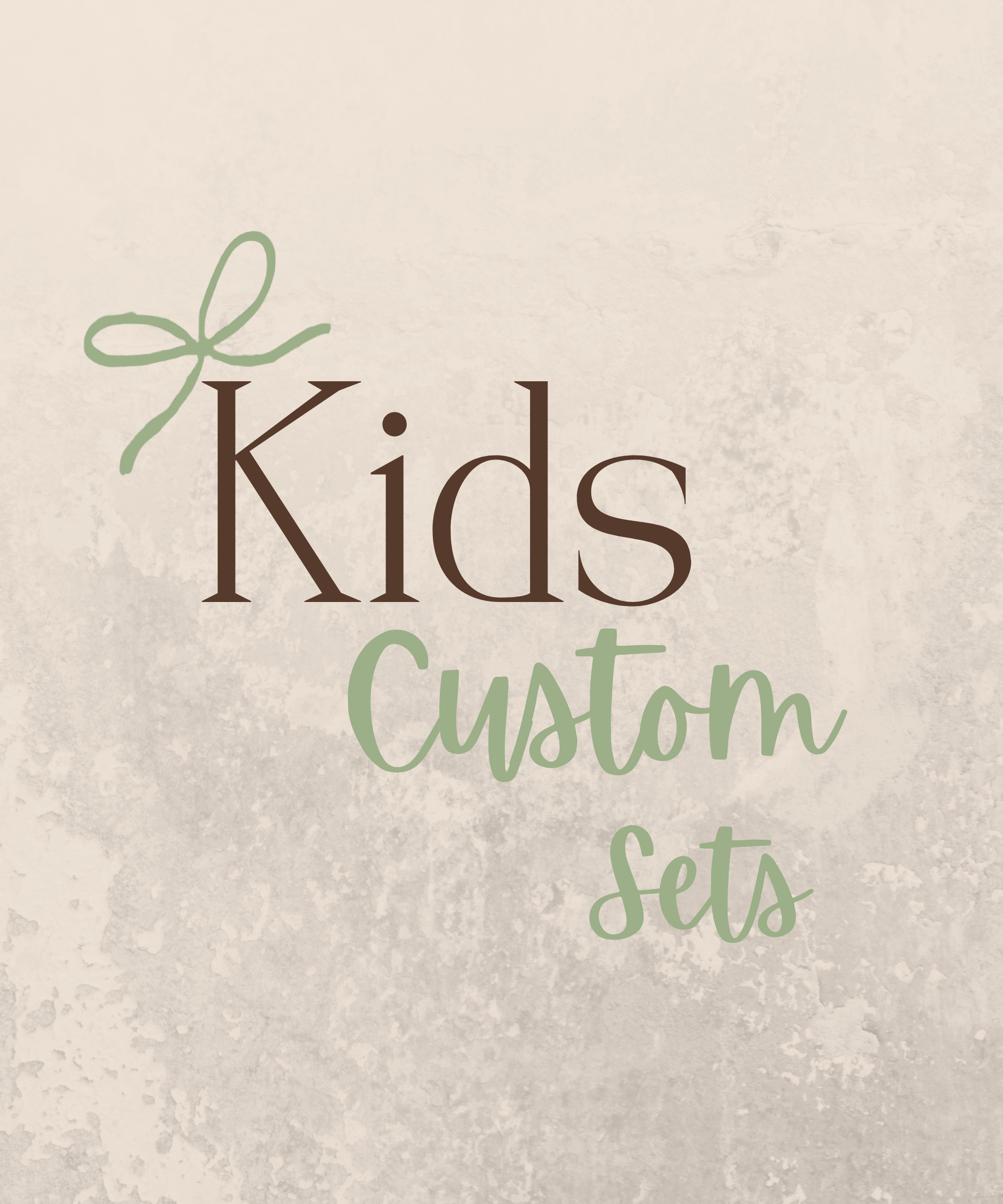 Kids Custom Set