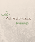 Waffle / Giveaway Winners