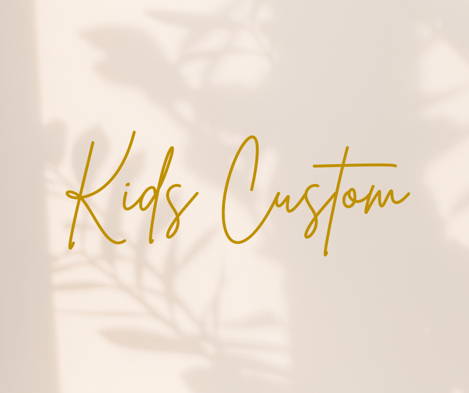 Kids Custom ( READ DESCRIPTION )